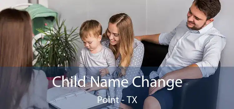Child Name Change Point - TX