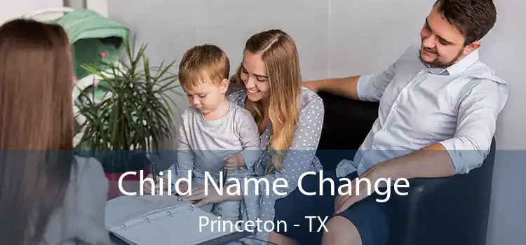 Child Name Change Princeton - TX
