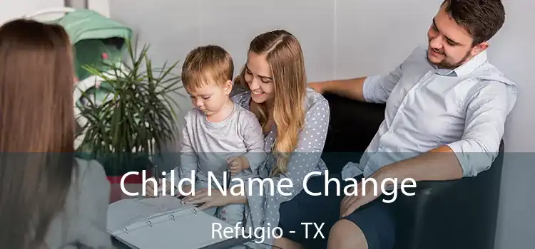 Child Name Change Refugio - TX