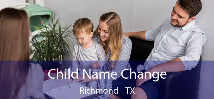 Child Name Change Richmond - TX