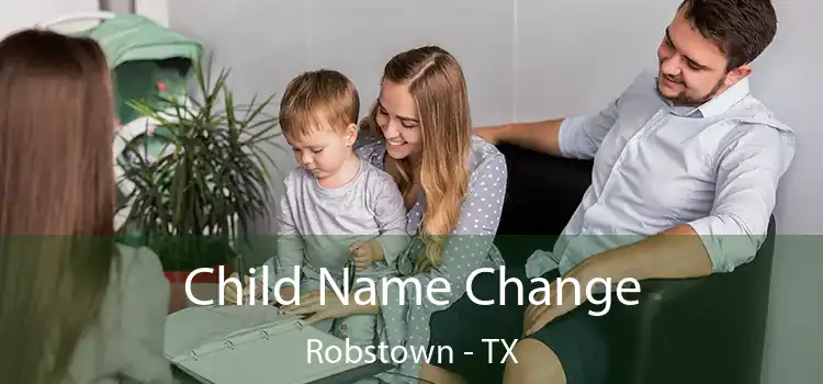 Child Name Change Robstown - TX