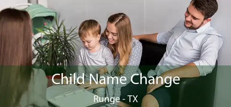 Child Name Change Runge - TX