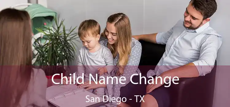 Child Name Change San Diego - TX