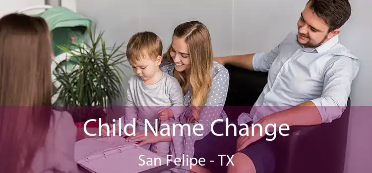 Child Name Change San Felipe - TX