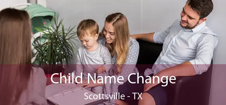Child Name Change Scottsville - TX