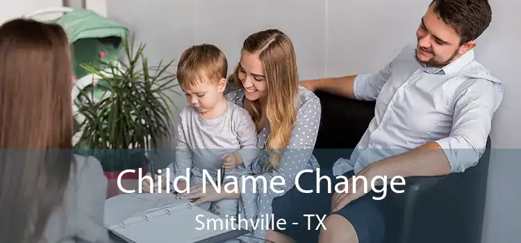 Child Name Change Smithville - TX