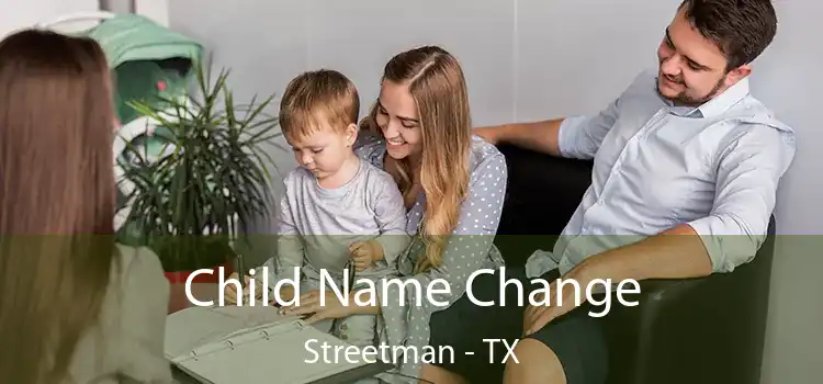 Child Name Change Streetman - TX