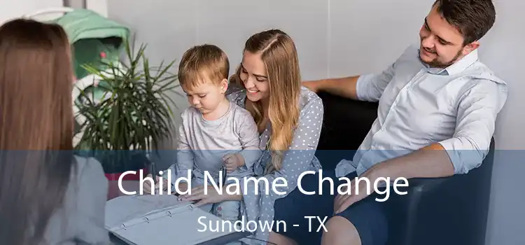 Child Name Change Sundown - TX