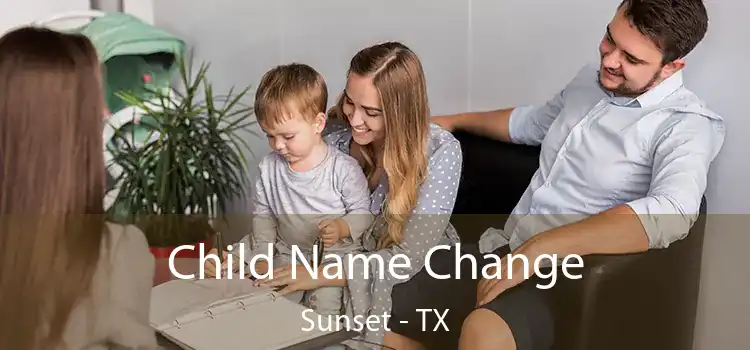  Child Name Change Sunset - TX