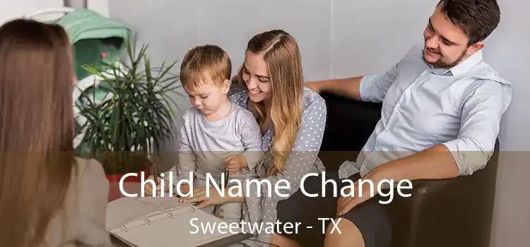 Child Name Change Sweetwater - TX