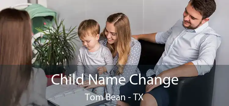 Child Name Change Tom Bean - TX