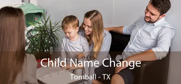Child Name Change Tomball - TX