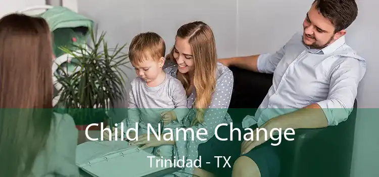 Child Name Change Trinidad - TX
