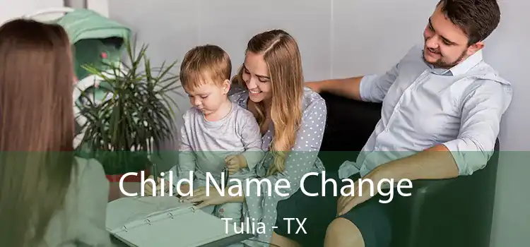 Child Name Change Tulia - TX