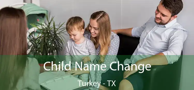 Child Name Change Turkey - TX
