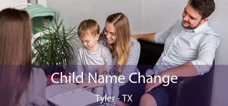 Child Name Change Tyler - TX