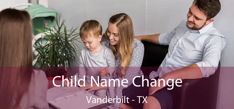 Child Name Change Vanderbilt - TX