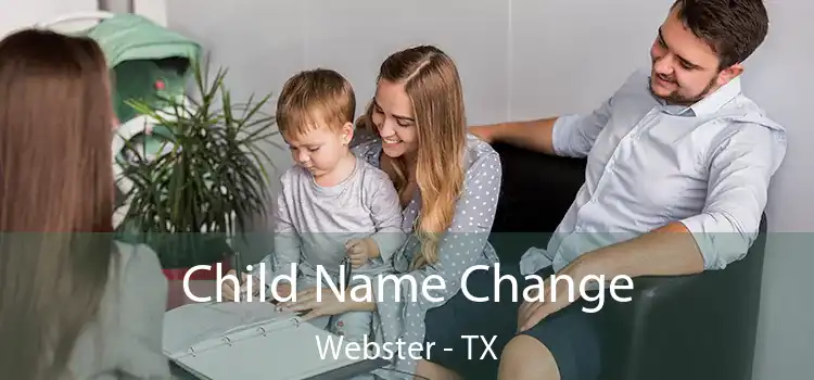 Child Name Change Webster - TX