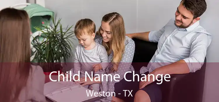 Child Name Change Weston - TX