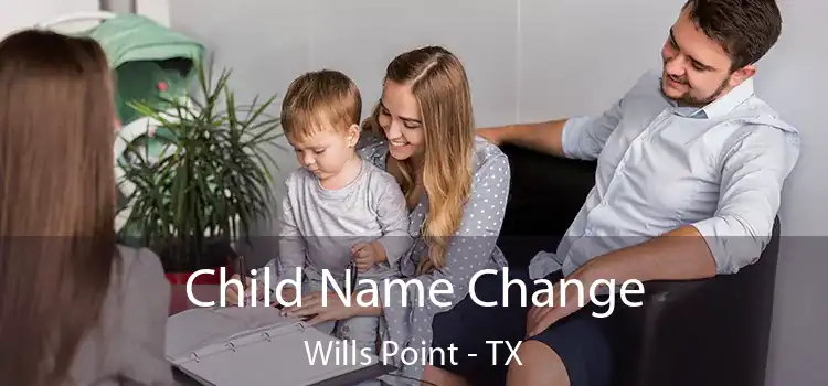 Child Name Change Wills Point - TX