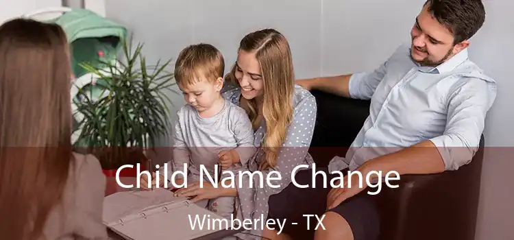 Child Name Change Wimberley - TX