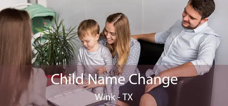 Child Name Change Wink - TX