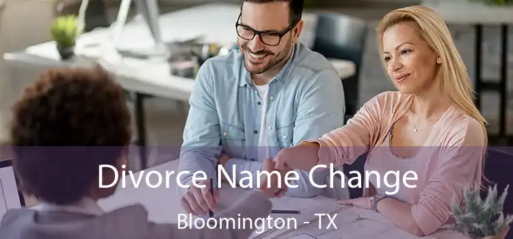Divorce Name Change Bloomington - TX