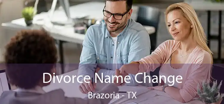 Divorce Name Change Brazoria - TX