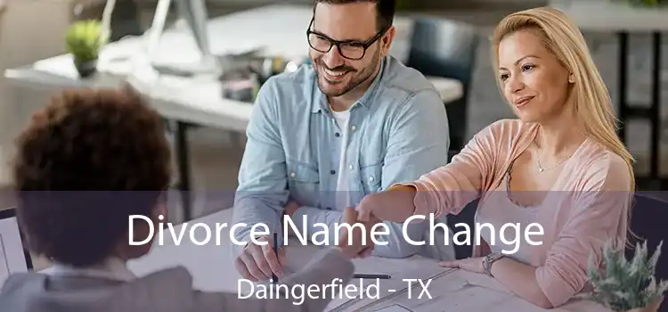 Divorce Name Change Daingerfield - TX