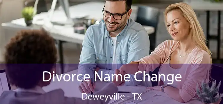 Divorce Name Change Deweyville - TX