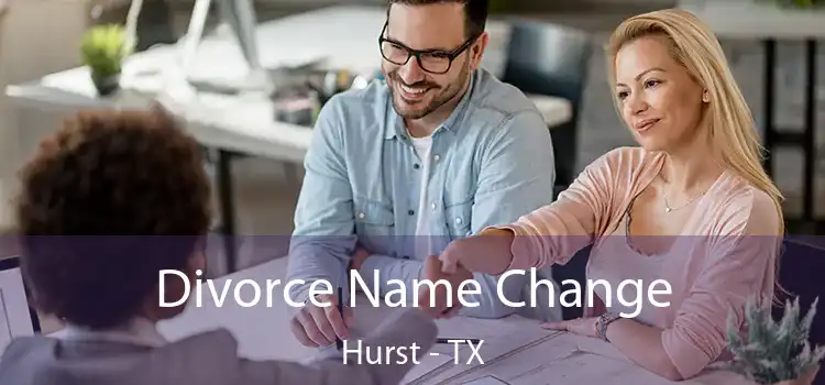 Divorce Name Change Hurst - TX