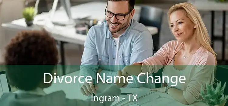 Divorce Name Change Ingram - TX