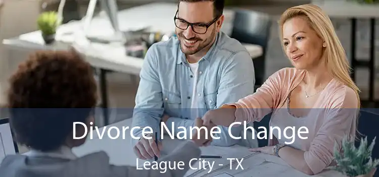 Divorce Name Change League City - TX