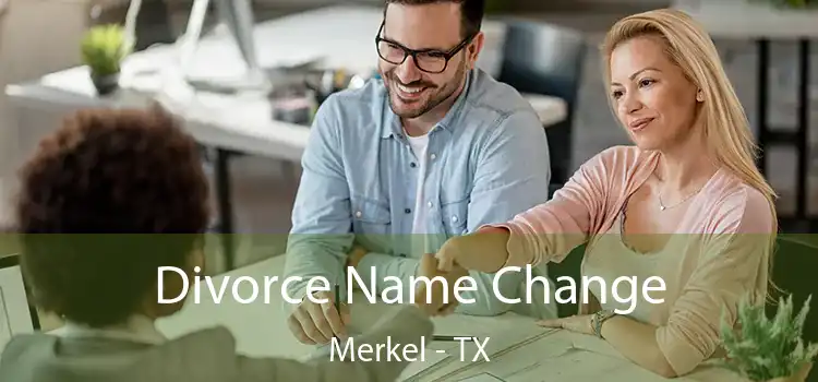 Divorce Name Change Merkel - TX