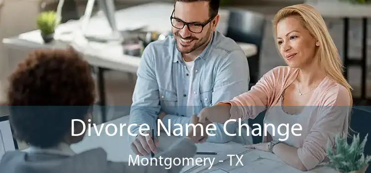 Divorce Name Change Montgomery - TX