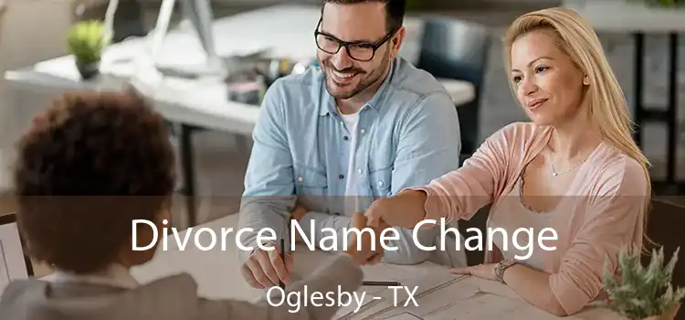 Divorce Name Change Oglesby - TX