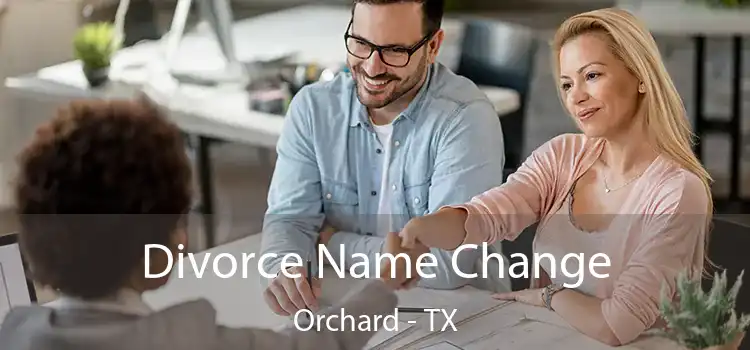 Divorce Name Change Orchard - TX