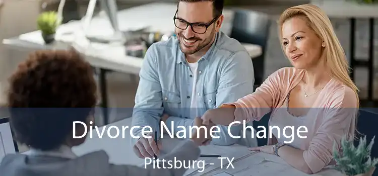Divorce Name Change Pittsburg - TX