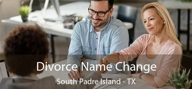 Divorce Name Change South Padre Island - TX