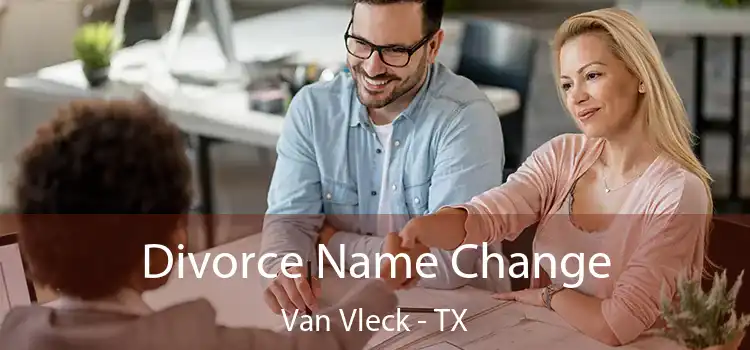 Divorce Name Change Van Vleck - TX
