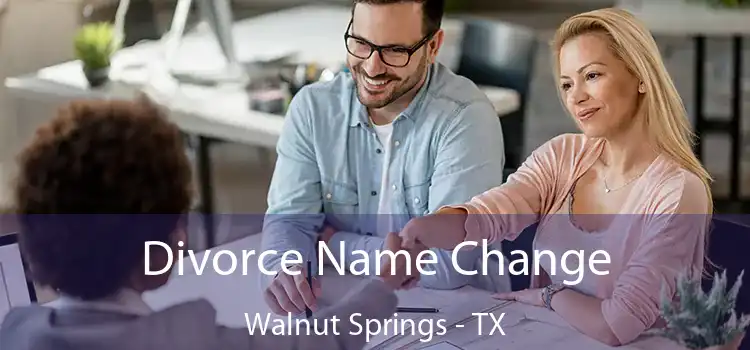 Divorce Name Change Walnut Springs - TX