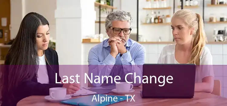 Last Name Change Alpine - TX
