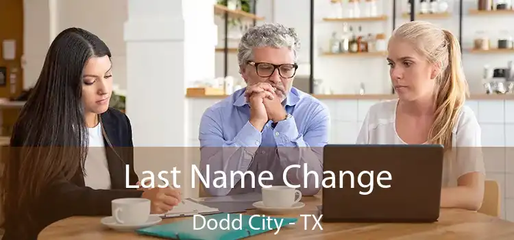 Last Name Change Dodd City - TX