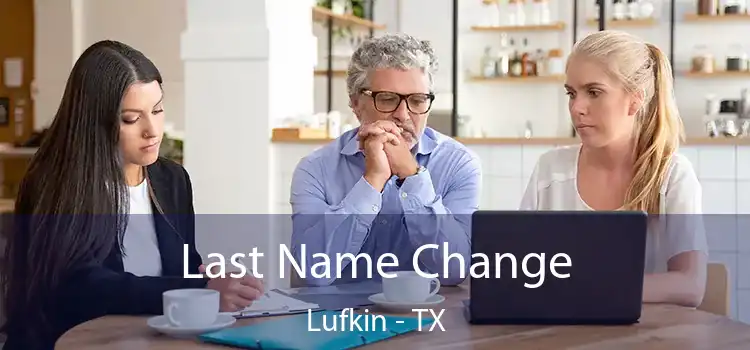 Last Name Change Lufkin - TX