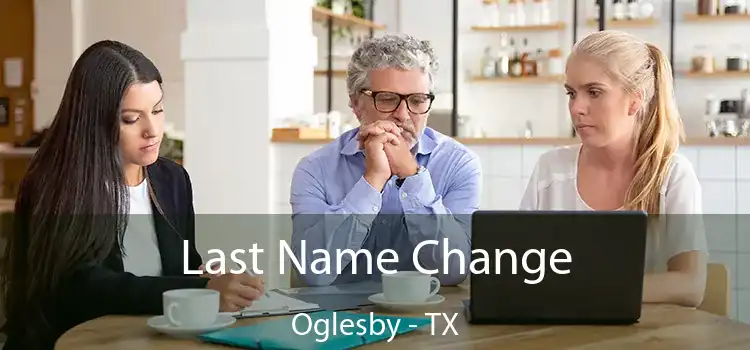 Last Name Change Oglesby - TX