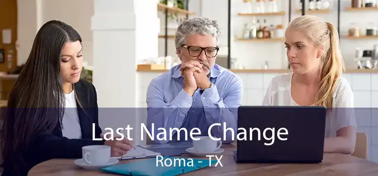 Last Name Change Roma - TX