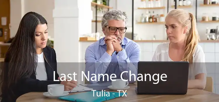 Last Name Change Tulia - TX