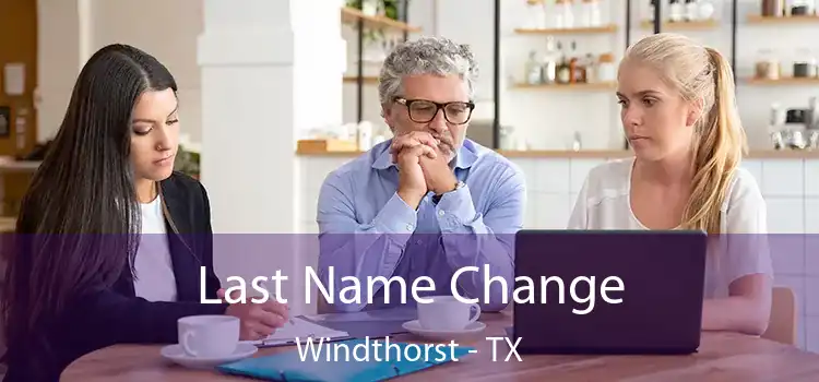 Last Name Change Windthorst - TX