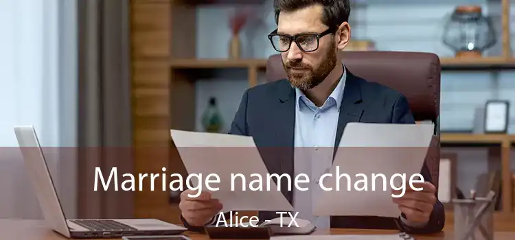 Marriage name change Alice - TX