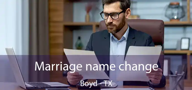  Marriage name change Boyd - TX